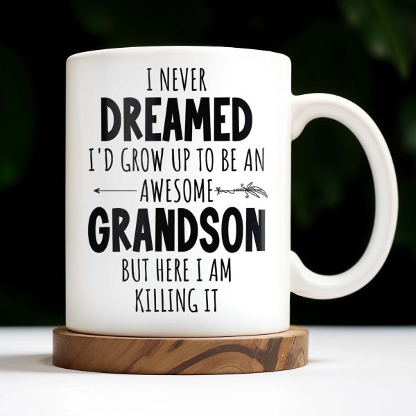 I Never Dreamed I'd Grow Up To Be An Awesome Grandson, Feather - Personalized Custom Coffee Mug - GSN054_MG