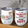 I Only Tolerate You Because Of Your Huge Butt Personalized Mug, Funny Gift For Couple