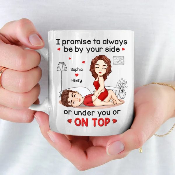 I Promise To Always Be By Your Side - Couple Personalized Custom Mug - Gift For Husband Wife, Anniversary I Promise To Always Be By Your Side - Couple Personalized Custom Mug - Gift For Husband Wife, Anniversary