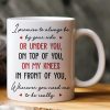 I Promise To Always Be By Your Side Or Under You On Top Of You - Fun Mug For Him, Her - Personalized Mug I Promise To Always Be By Your Side Or Under You On Top Of You - Fun Mug For Him, Her - Personalized Mug