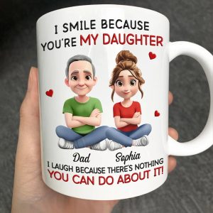 I Smile Because You Are My Daughter - Personalized Mug