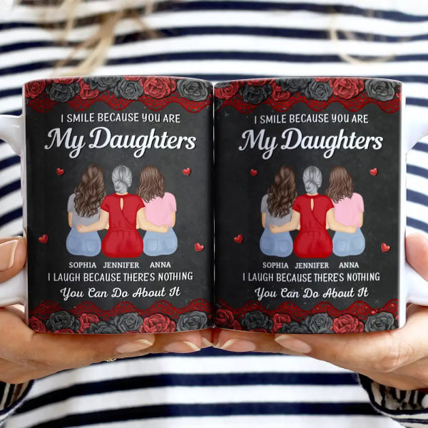 I Smile Because You Are My Daughter - Personalized White Edge-to-Edge Mug I Smile Because You Are My Daughter - Personalized White Edge-to-Edge Mug