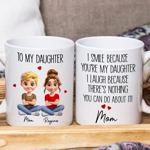 I Smile Because You Are My Daughter 3D Effect - Personalized Mug I Smile Because You Are My Daughter 3D Effect - Personalized Mug