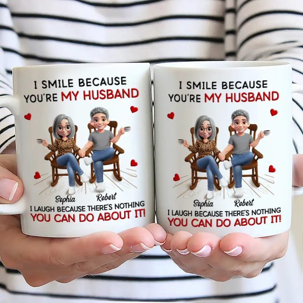 I Smile Because You Are My Husband - Personalized Mug I Smile Because You Are My Husband - Personalized Mug