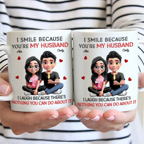 I Smile Because You Are My Husband 3D Effect Sitting Couple - Personalized Mug I Smile Because You Are My Husband 3D Effect Sitting Couple - Personalized Mug