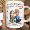 I Smile Because You Are My Husband 3D Effect Sitting Couple - Personalized Mug I Smile Because You Are My Husband 3D Effect Sitting Couple - Personalized Mug