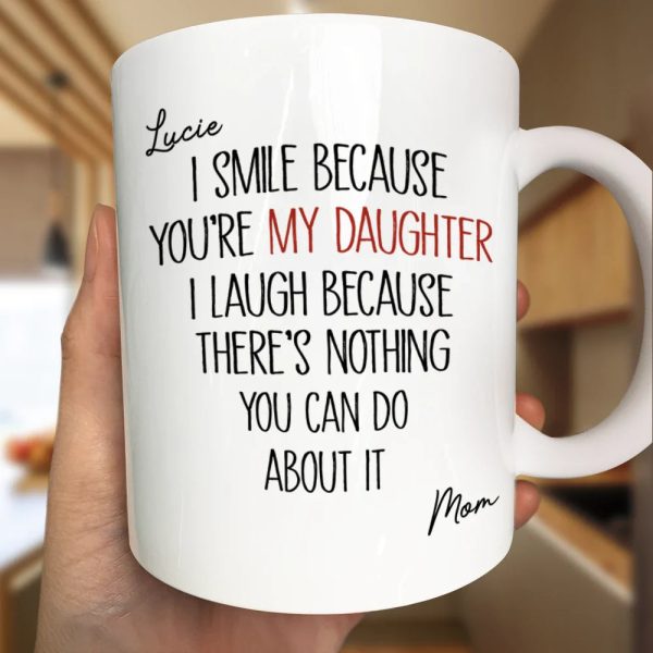 I Smile Because You Are My Son Daughter - Personalized Mug I Smile Because You Are My Son Daughter - Personalized Mug
