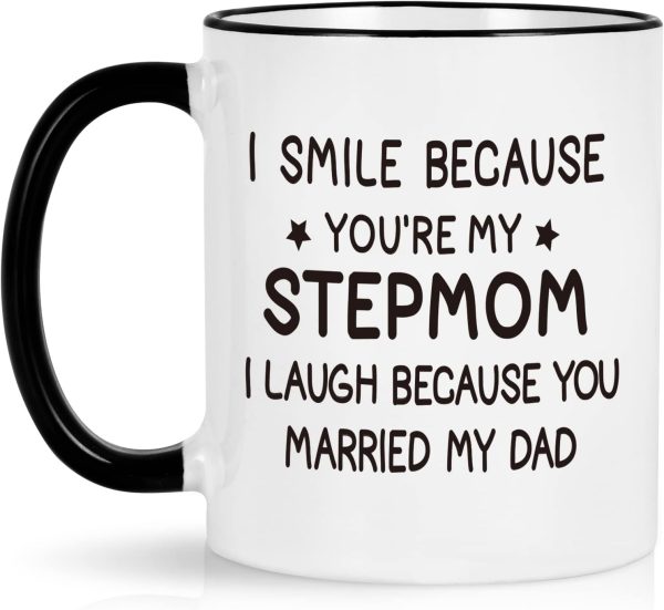 I Smile Because You Are My Stepmom Coffee Mug Funny Bonus Mom Gift from Stepdaughter Stepson Birthday Gift I Smile Because You Are My Stepmom Coffee Mug Funny Bonus Mom Gift from Stepdaughter Stepson Birthday Gift