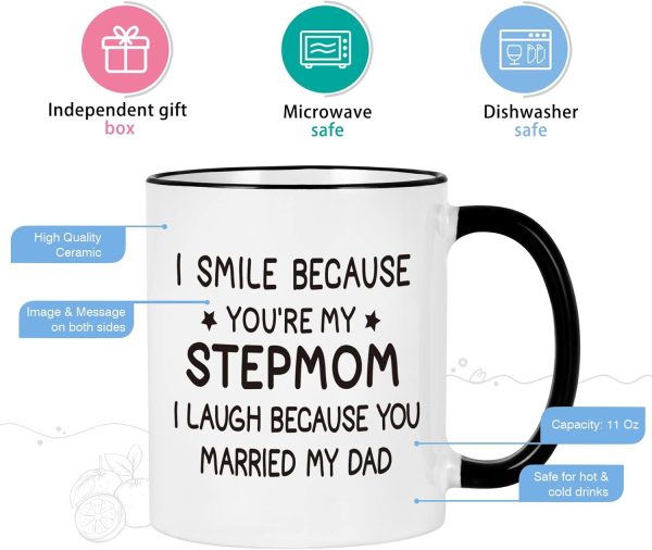 I Smile Because You Are My Stepmom Coffee Mug Funny Bonus Mom Gift from Stepdaughter Stepson Birthday Gift I Smile Because You Are My Stepmom Coffee Mug Funny Bonus Mom Gift from Stepdaughter Stepson Birthday Gift