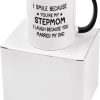 I Smile Because You Are My Stepmom Coffee Mug Funny Bonus Mom Gift from Stepdaughter Stepson Birthday Gift I Smile Because You Are My Stepmom Coffee Mug Funny Bonus Mom Gift from Stepdaughter Stepson Birthday Gift