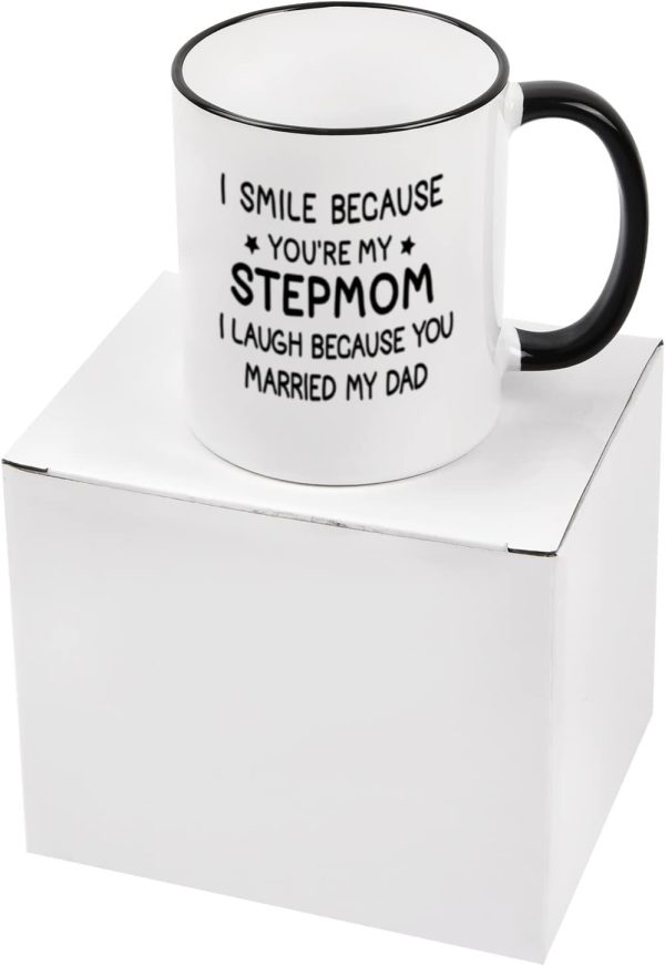 I Smile Because You Are My Stepmom Coffee Mug Funny Bonus Mom Gift from Stepdaughter Stepson Birthday Gift I Smile Because You Are My Stepmom Coffee Mug Funny Bonus Mom Gift from Stepdaughter Stepson Birthday Gift