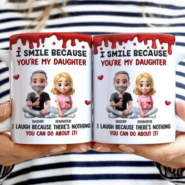 I Smile Because You're My Daughter, My Son - Personalized White Edge-to-Edge Mug - Gift For Family | GR25 HH01 I Smile Because You're My Daughter, My Son - Personalized White Edge-to-Edge Mug - Gift For Family | GR25 HH01