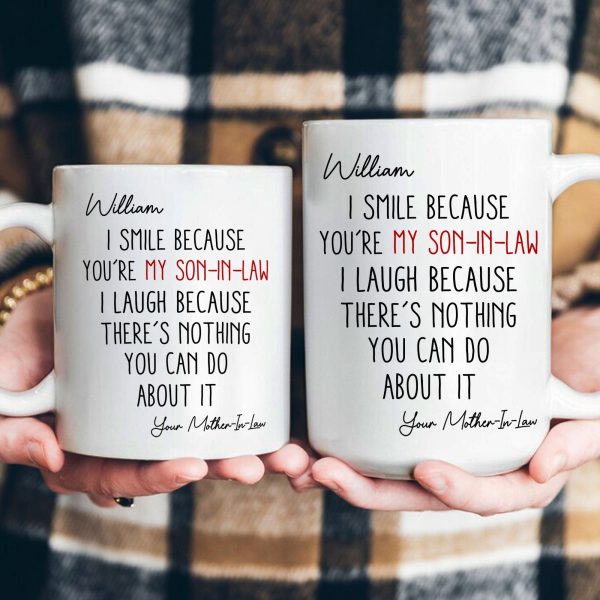 I Smile Because You're My Son-In-Law, Daughter-In-Law - Personalized Mug I Smile Because You're My Son-In-Law, Daughter-In-Law - Personalized Mug