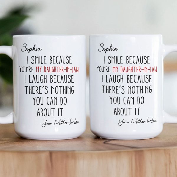 I Smile Because You're My Son-In-Law, Daughter-In-Law - Personalized Mug I Smile Because You're My Son-In-Law, Daughter-In-Law - Personalized Mug