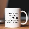 I Smile Because You're My Stepmom Coffee Mug Funny Gift for Stepmom from Stepdaughter Stepson, Mothers Day Birthday Gift I Smile Because You're My Stepmom Coffee Mug Funny Gift for Stepmom from Stepdaughter Stepson, Mothers Day Birthday Gift