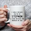 I Smile Because You're My Stepmom Coffee Mug Funny Gift for Stepmom from Stepdaughter Stepson, Mothers Day Birthday Gift I Smile Because You're My Stepmom Coffee Mug Funny Gift for Stepmom from Stepdaughter Stepson, Mothers Day Birthday Gift
