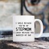 I Smile Because You're My Stepmom Coffee Mug Funny Gift for Stepmom from Stepdaughter Stepson, Mothers Day Birthday Gift I Smile Because You're My Stepmom Coffee Mug Funny Gift for Stepmom from Stepdaughter Stepson, Mothers Day Birthday Gift