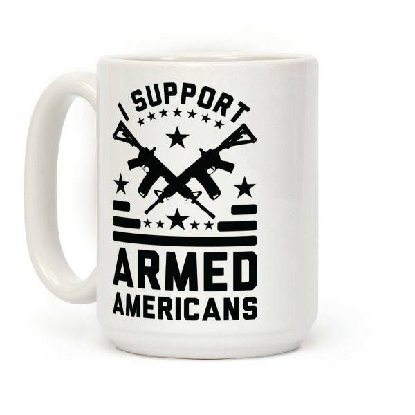 I Support Armed Americans Coffee Mug I Support Armed Americans Coffee Mug
