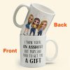 I Think You'Re An Asshole - Personalized Mug - Birthday, Christmas Gift For Sisters I Think You'Re An Asshole - Personalized Mug - Birthday, Christmas Gift For Sisters