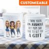 I Think You'Re An Asshole - Personalized Mug - Birthday, Christmas Gift For Sisters I Think You'Re An Asshole - Personalized Mug - Birthday, Christmas Gift For Sisters
