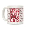 I Want To Drown In A Sea Of Wine & Cats Coffee Mug I Want To Drown In A Sea Of Wine & Cats Coffee Mug