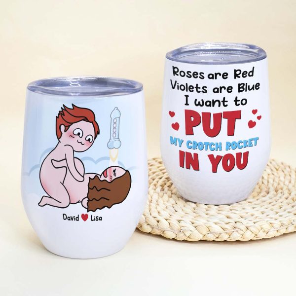I Want To Put My Crotch Rocket In You, Personalized Couple Wine Tumbler Gift For Couple