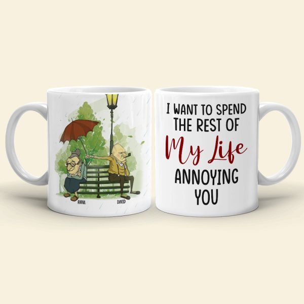 I Want to Spend the Rest of My Life Annoying You Personalized White Mug, Gift For Couple