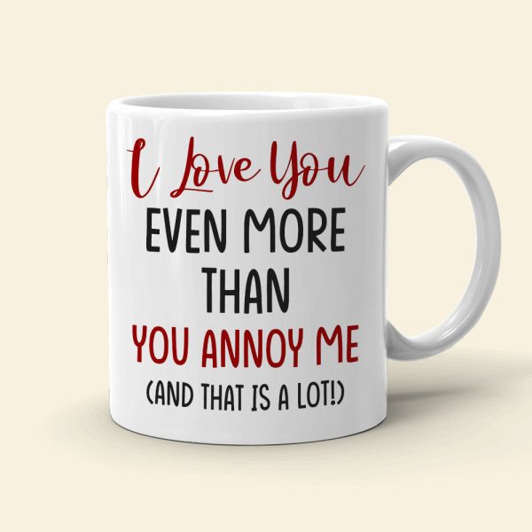I Want to Spend the Rest of My Life Annoying You Personalized White Mug, Gift For Couple