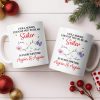 I Will Always Choose You To Be My Sister - Personalized Custom Coffee Mug - SIS008_MG