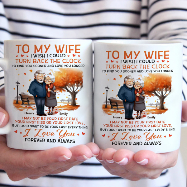 I Wish I Could Turn Back The Clock - Couple Personalized Custom Mug - Autumn Fall Gift For Husband Wife, Anniversary I Wish I Could Turn Back The Clock - Couple Personalized Custom Mug - Autumn Fall Gift For Husband Wife, Anniversary