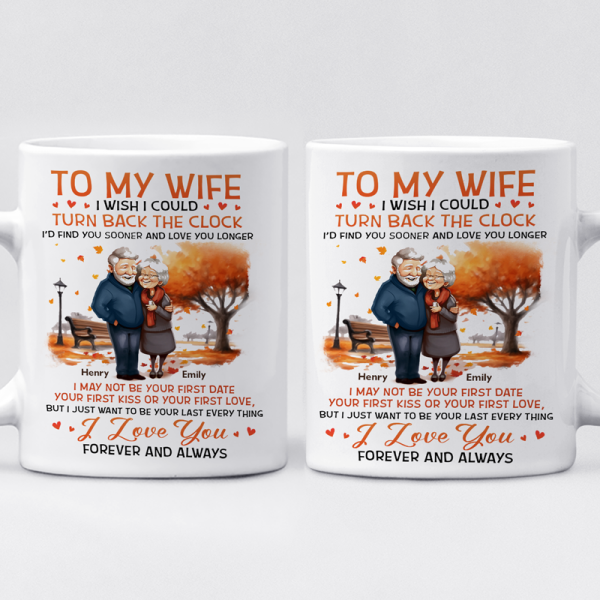 I Wish I Could Turn Back The Clock - Couple Personalized Custom Mug - Autumn Fall Gift For Husband Wife, Anniversary I Wish I Could Turn Back The Clock - Couple Personalized Custom Mug - Autumn Fall Gift For Husband Wife, Anniversary