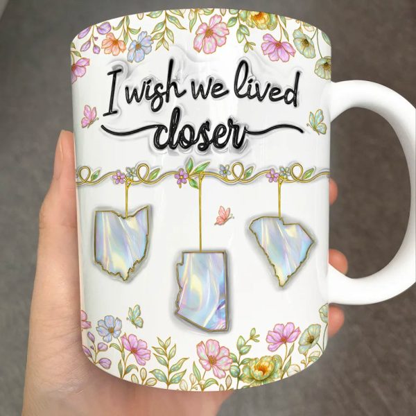 I Wish We Lived Closer 3D Nacre Effect - Personalized White Edge-to-Edge Mug I Wish We Lived Closer 3D Nacre Effect - Personalized White Edge-to-Edge Mug