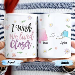 I Wish We Lived Closer With Daisy State Outlines - Personalized Custom Coffee Mug - BST049_MG