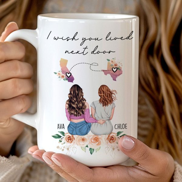 I Wish You Lived Next Door Friendship, Motherhood Gift - Personalized Mug I Wish You Lived Next Door Friendship, Motherhood Gift - Personalized Mug