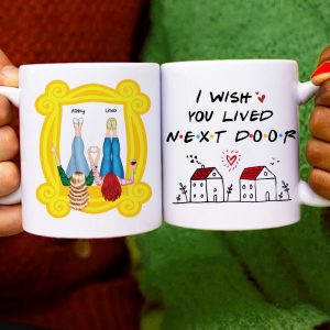 I Wish You Lived Next Door, Personalized Mug, Gifts For Friend