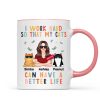 I Work Hard So That My Cat Can Have A Better Life Crazy Cat Moms Personalized Mug I Work Hard So That My Cat Can Have A Better Life Crazy Cat Moms Personalized Mug