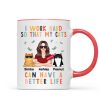 I Work Hard So That My Cat Can Have A Better Life Crazy Cat Moms Personalized Mug I Work Hard So That My Cat Can Have A Better Life Crazy Cat Moms Personalized Mug