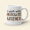 I Work With Absolute Legends, Personalized Coffee Mug, Gifts For Colleague