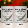 I Would Choose You To Be My Husband In Every Lifetime Again And Again - Personalized Custom Coffee Mug - CPL1152_MG I Would Choose You To Be My Husband In Every Lifetime Again And Again - Personalized Custom Coffee Mug - CPL1152_MG