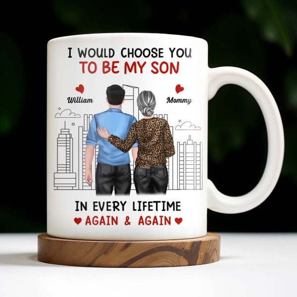 I Would Choose You To Be My Son, Cityscape Design - Personalized Custom Coffee Mug - SON063_MG