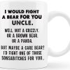 I Would Fight A Bear For You Uncle Funny Coffee Mug Gift for Uncle from Niece Nephew Birthday Christmas Gift I Would Fight A Bear For You Uncle Funny Coffee Mug Gift for Uncle from Niece Nephew Birthday Christmas Gift