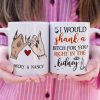 I Would Shank A Bitch For You Right In The Kidney, Personalized Witch Bestie White Mug, Halloween Gift for Friends