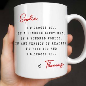 I'd Choose You in Any Version of Reality Romantic Custom Gift - Personalized Custom Coffee Mug - CPL1307_MG