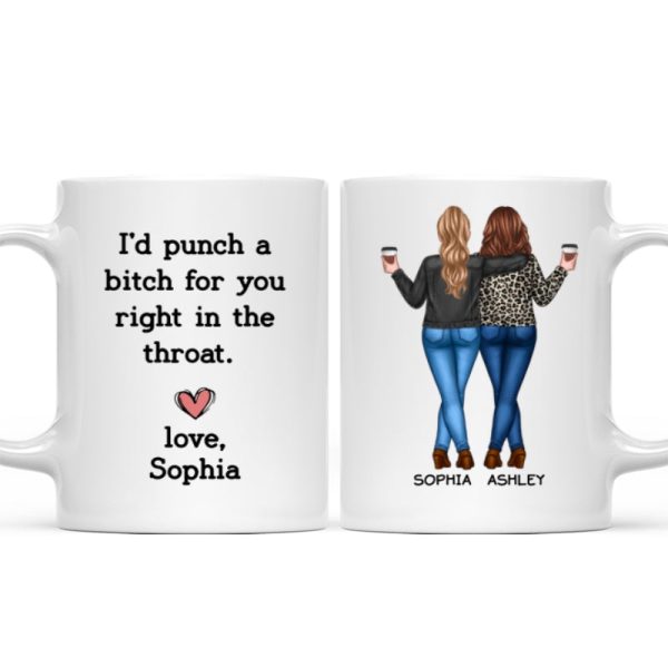 I'd Punch A Bitch For You Besties Best Friend Gift Cup, Friendship Personalized Mug I'd Punch A Bitch For You Besties Best Friend Gift Cup, Friendship Personalized Mug