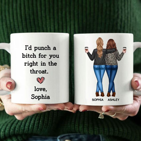 I'd Punch A Bitch For You Besties Best Friend Gift Cup, Friendship Personalized Mug I'd Punch A Bitch For You Besties Best Friend Gift Cup, Friendship Personalized Mug