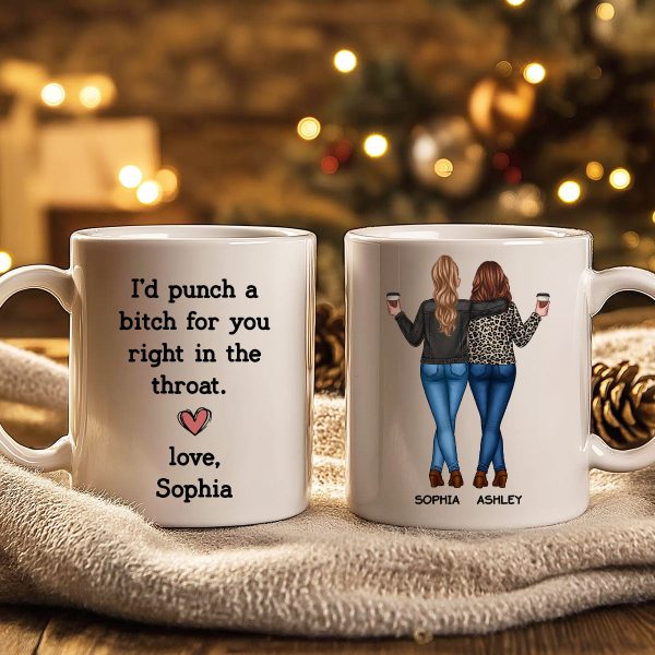 I'd Punch A Bitch For You Besties Best Friend Gift Cup, Friendship Personalized Mug I'd Punch A Bitch For You Besties Best Friend Gift Cup, Friendship Personalized Mug