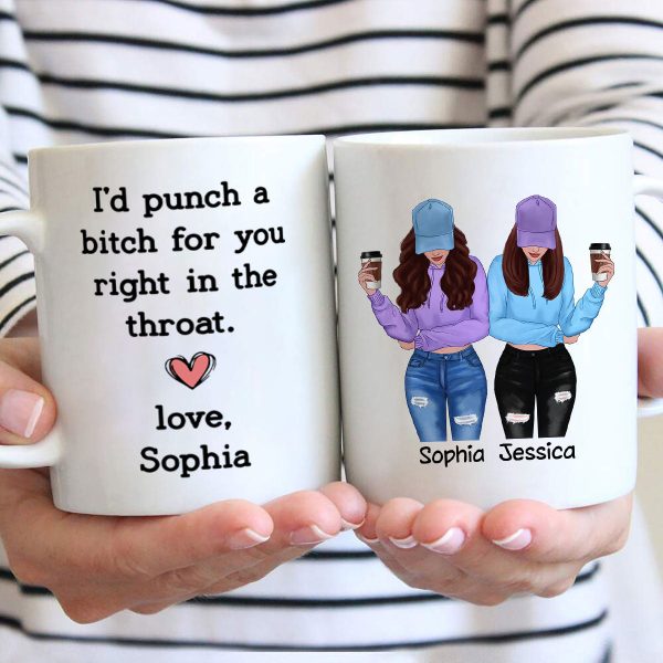 I'd Punch A Bitch For You Gift For Besties Cool Best Friends Friendship Cup Personalized Mug I'd Punch A Bitch For You Gift For Besties Cool Best Friends Friendship Cup Personalized Mug
