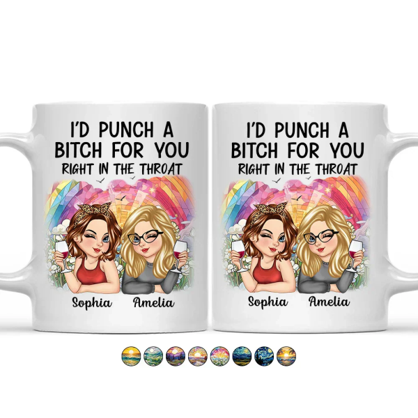 I'd Punch a Bitch for You Personalized White Ceramic Mug, Fun Gift for Best Friends