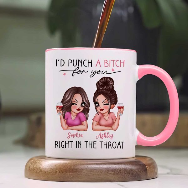 I'd Punch A Bitch For You Sassy Besties Personalized Mug, Funny Galentine's Day Gift For Best Friends, BFF I'd Punch A Bitch For You Sassy Besties Personalized Mug, Funny Galentine's Day Gift For Best Friends, BFF
