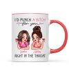 I'd Punch A Bitch For You Sassy Besties Personalized Mug, Funny Galentine's Day Gift For Best Friends, BFF I'd Punch A Bitch For You Sassy Besties Personalized Mug, Funny Galentine's Day Gift For Best Friends, BFF